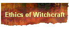 Ethics of Witchcraft