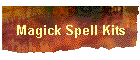 Magick Spell Kits